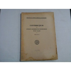   CONTRIBUTIUNI  LA  ISTORICUL  REGIMENTULUI  GRANICERESC  INTAI  VALAH  -  Emil  MICU  -  Bucuresti, 1943 